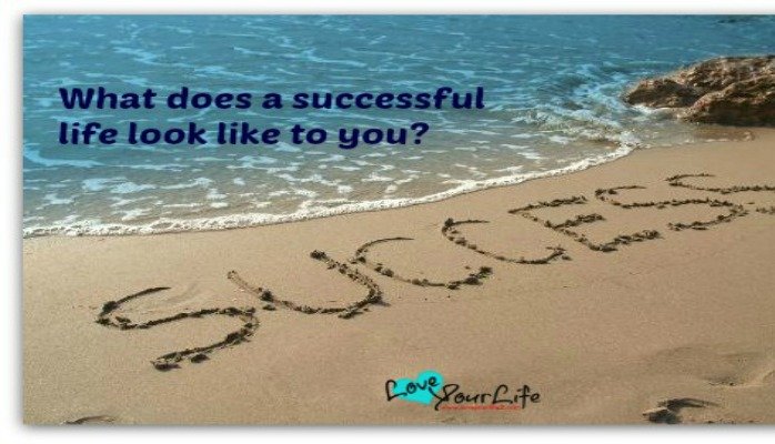 What Does a Successful Life Look Like to YOU?